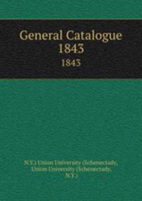 General Catalogue. 1843