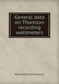 General data on Thomson recording wattmeters