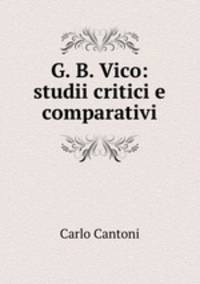 G. B. Vico: studii critici e comparativi