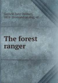 The forest ranger