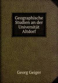 Geographische Studien an der Universitat Altdorf.