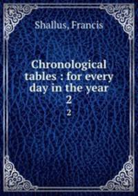 Chronological tables : for every day in the year. 2