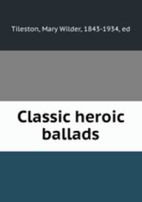 Classic heroic ballads