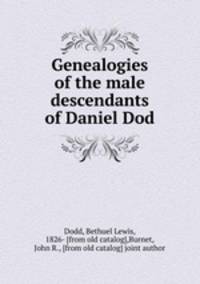 Genealogies of the male descendants of Daniel Dod