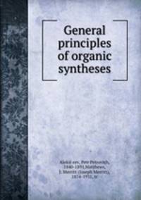 General principles of organic syntheses