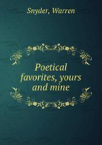 Poetical favorites, yours and mine