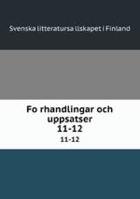 Forhandlingar och uppsatser. 11-12