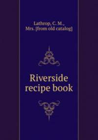 Riverside recipe book