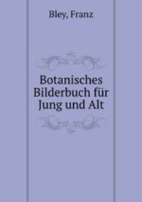 Botanisches Bilderbuch fur Jung und Alt