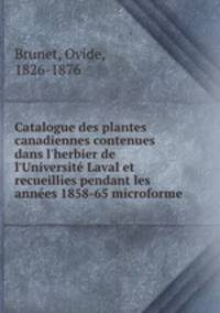 Catalogue des plantes canadiennes contenues dans l