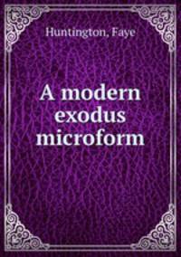 A modern exodus microform