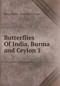 Butterflies Of India, Burma and Ceylon 1
