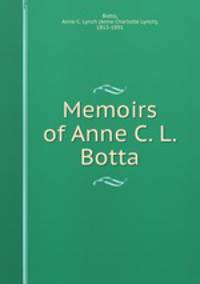 Memoirs of Anne C. L. Botta