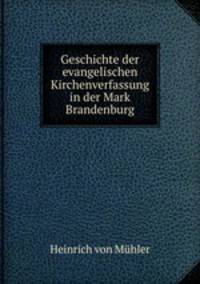 Geschichte der evangelischen Kirchenverfassung in der Mark Brandenburg