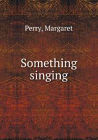 Something singing