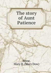 The story of Aunt Patience