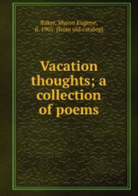 Vacation thoughts; a collection of poems