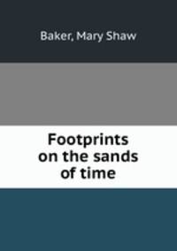 Footprints on the sands of time