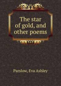 The star of gold, and other poems