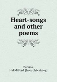 Heart-songs and other poems