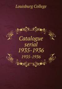 Catalogue serial. 1935-1936