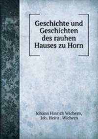 Geschichte und Geschichten des rauhen Hauses zu Horn