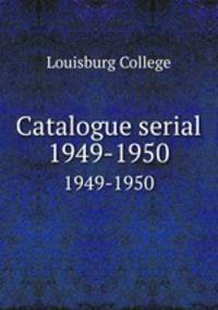Catalogue serial. 1949-1950