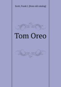 Tom Oreo