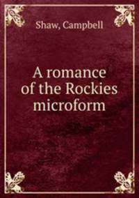 A romance of the Rockies microform