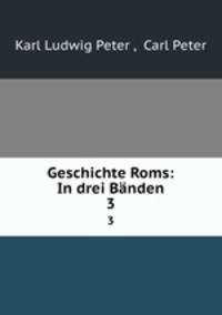 Geschichte Roms: In drei Bnden. 3
