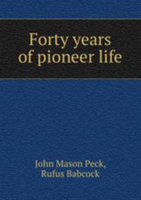 Forty years of pioneer life