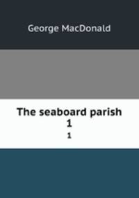 The seaboard parish. 1
