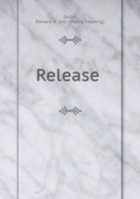 Release