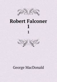 Robert Falconer. 1