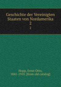 Geschichte der Vereinigten Staaten von Nordamerika. 2