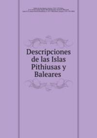 Descripciones de las Islas Pithiusas y Baleares