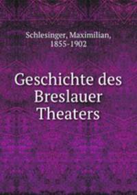 Geschichte des Breslauer Theaters