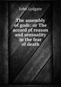 The assembly of gods: or The accord of reason and sensuality in the fear of death