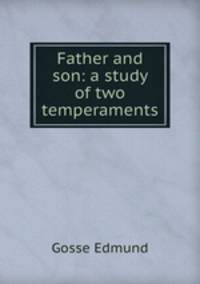 Father and son: a study of two temperaments
