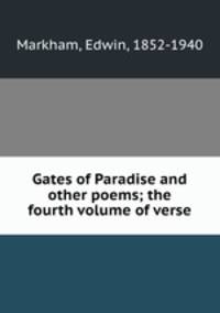 Gates of Paradise and other poems; the fourth volume of verse