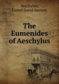 The Eumenides of Aeschylus