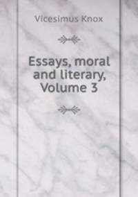 Essays, moral and literary, Volume 3
