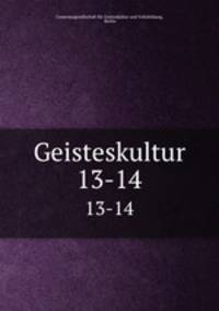 Geisteskultur. 13-14