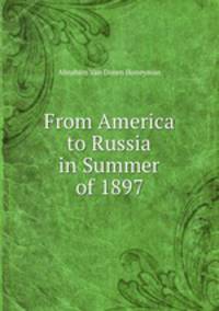 From America to Russia in Summer of 1897