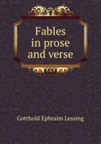 Fables in prose and verse