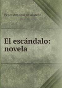 El escandalo: novela
