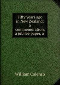 Fifty years ago in New Zealand: a commemoration, a jubilee paper, a .