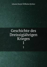 Geschichte des Dreissigjhrigen Krieges. 1