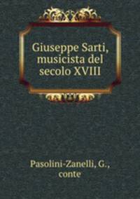 Giuseppe Sarti, musicista del secolo XVIII