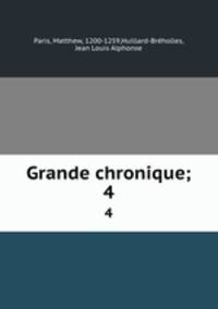 Grande chronique;. 4